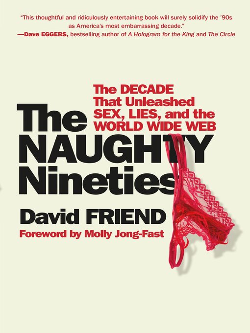 Title details for The Naughty Nineties by David Friend - Available